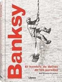 BANKSY | 9789463598224 | ELLSWORTH-JONES, WILL | Llibreria Aqualata | Comprar libros en catalán y castellano online | Comprar libros Igualada