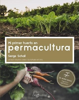 MI PRIMER HUERTO EN PERMACULTURA | 9788418882456 | SCHALL, SERGE | Llibreria Aqualata | Comprar libros en catalán y castellano online | Comprar libros Igualada