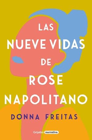 NUEVE VIDAS DE ROSE NAPOLITANO, LAS | 9788425359965 | FREITAS, DONNA | Llibreria Aqualata | Comprar libros en catalán y castellano online | Comprar libros Igualada