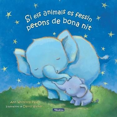 SI ELS ANIMALS ES FESSIN PETONS DE BONA NIT | 9788448860325 | PAUL, ANN WHITFORD | Llibreria Aqualata | Comprar libros en catalán y castellano online | Comprar libros Igualada