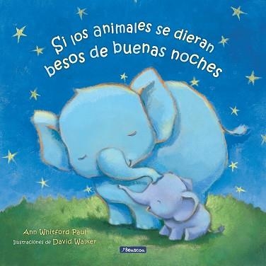 SI LOS ANIMALES SE DIERAN BESOS DE BUENAS NOCHES | 9788448860301 | PAUL, ANN WHITFORD | Llibreria Aqualata | Comprar libros en catalán y castellano online | Comprar libros Igualada