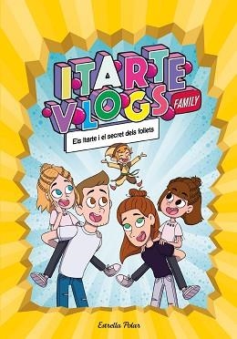 ITARTE VLOGS FAMILY 2. ELS ITARTE I EL SECRET DELS FOLLETS | 9788413891712 | ITARTE | Llibreria Aqualata | Comprar libros en catalán y castellano online | Comprar libros Igualada