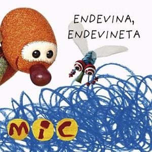 MIC. ENDEVINA, ENDEVINETA 2 | 9788424672577 | GIMÓ, LAIA / MESEGUER, MAICA / TRIAS, MANEL | Llibreria Aqualata | Comprar libros en catalán y castellano online | Comprar libros Igualada