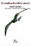 VERONIKA DECIDEIX MORIR (EINES 36) | 9788484376897 | COELHO, PAULO | Llibreria Aqualata | Comprar libros en catalán y castellano online | Comprar libros Igualada