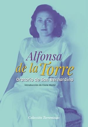 ORATORIO DE SAN BERNARDINO | 9788478398416 | DE LA TORRE, ALFONSA | Llibreria Aqualata | Comprar libros en catalán y castellano online | Comprar libros Igualada