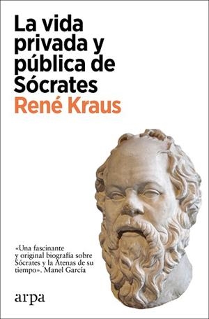 VIDA PRIVADA Y PÚBLICA DE SÓCRATES, LA | 9788418741364 | KRAUS, RENÉ | Llibreria Aqualata | Comprar libros en catalán y castellano online | Comprar libros Igualada