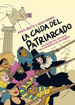 CAÍDA DEL PATRIARCADO, LA | 9788491873877 | JORDAHL, JENNY / BREEN, MARTA | Llibreria Aqualata | Comprar libros en catalán y castellano online | Comprar libros Igualada