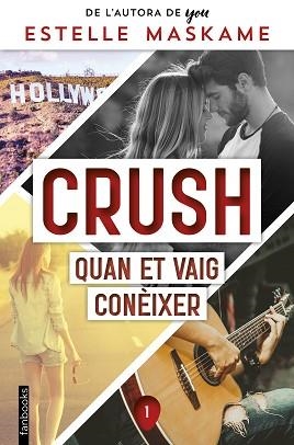CRUSH 1: QUAN ET VAIG CONÈIXER | 9788418327858 | MASKAME, ESTELLE | Llibreria Aqualata | Comprar libros en catalán y castellano online | Comprar libros Igualada