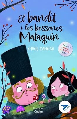 BANDIT I LES BESSONES MATAQUÍN, EL (ALA DELTA BLAVA 53) | 9788447947867 | CANOSA, ORIOL | Llibreria Aqualata | Comprar llibres en català i castellà online | Comprar llibres Igualada