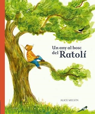 UN ANY AL BOSC DEL RATOLÍ | 9788447946532 | SNOW, WILLIAM | Llibreria Aqualata | Comprar libros en catalán y castellano online | Comprar libros Igualada