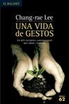 UNA VIDA DE GESTOS (BALANCI 491) | 9788429754537 | LEE, CHANG-RAE | Llibreria Aqualata | Comprar llibres en català i castellà online | Comprar llibres Igualada