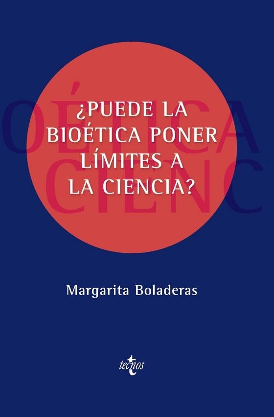 PUEDE LA BIOÉTICA PONER LÍMITES A LA CIENCIA? | 9788430984794 | BOLADERAS CUCURELLA, MARGARITA | Llibreria Aqualata | Comprar llibres en català i castellà online | Comprar llibres Igualada
