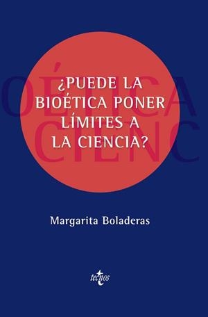 PUEDE LA BIOÉTICA PONER LÍMITES A LA CIENCIA? | 9788430984794 | BOLADERAS CUCURELLA, MARGARITA | Llibreria Aqualata | Comprar libros en catalán y castellano online | Comprar libros Igualada