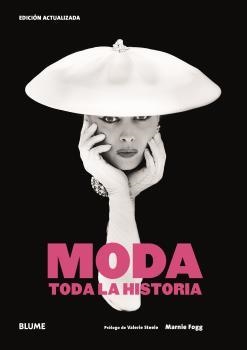 MODA. TODA LA HISTORIA | 9788419094001 | FOGG, MARNIE/STEELE, VALERIE | Llibreria Aqualata | Comprar libros en catalán y castellano online | Comprar libros Igualada