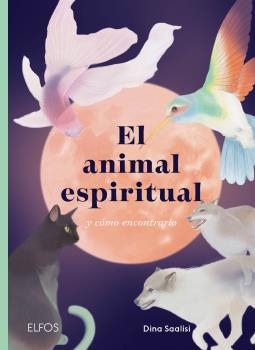 ANIMAL ESPIRITUAL, EL | 9788418725784 | SAALISI, DINA | Llibreria Aqualata | Comprar libros en catalán y castellano online | Comprar libros Igualada