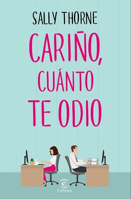 CARIÑO, CUÁNTO TE ODIO | 9788467050455 | THORNE, SALLY | Llibreria Aqualata | Comprar libros en catalán y castellano online | Comprar libros Igualada