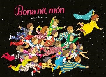 BONA NIT, MÓN | 9788416427505 | HATTORI, SACHIE | Llibreria Aqualata | Comprar libros en catalán y castellano online | Comprar libros Igualada