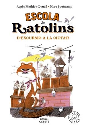 ESCOLA DE RATOLINS. D'EXCURSIÓ A LA CIUTAT! | 9788418733864 | MATHIEU-DAUDÉ, AGNÈS | Llibreria Aqualata | Comprar libros en catalán y castellano online | Comprar libros Igualada