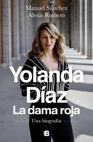 YOLANDA DÍAZ. LA DAMA ROJA | 9788466672009 | SÁNCHEZ, MANUEL / ROMERO, ALEXIS | Llibreria Aqualata | Comprar libros en catalán y castellano online | Comprar libros Igualada