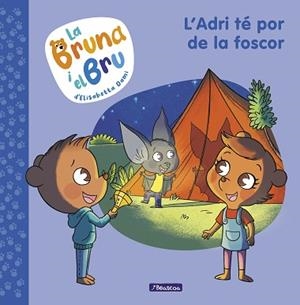 BRUNA I EL BRU 1, LA - L'ADRI TÉ POR DE LA FOSCOR | 9788448860011 | DAMI, ELISABETTA | Llibreria Aqualata | Comprar llibres en català i castellà online | Comprar llibres Igualada