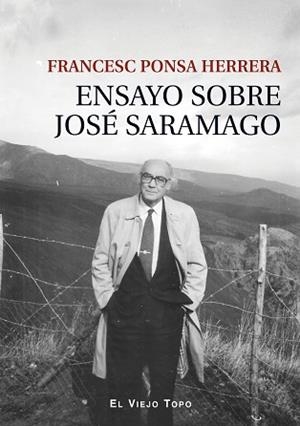 ENSAYO SOBRE JOSÉ SARAMAGO | 9788419200006 | PONSA HERRERA, FRANCESC | Llibreria Aqualata | Comprar libros en catalán y castellano online | Comprar libros Igualada