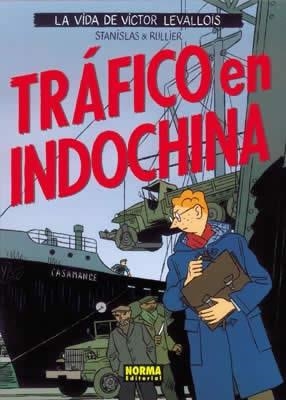 TRAFICO EN INDOCHINA (LA VIDA DE VICTOR LEVALLOIS) | 9788496325739 | STANISLAS / RULLIER | Llibreria Aqualata | Comprar libros en catalán y castellano online | Comprar libros Igualada