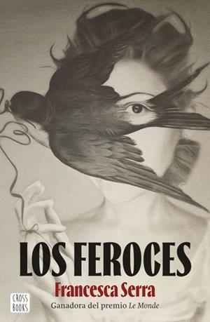 FEROCES, LOS | 9788408253884 | SERRA, FRANCESCA | Llibreria Aqualata | Comprar libros en catalán y castellano online | Comprar libros Igualada