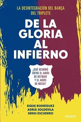 DE LA GLORIA AL INFIERNO | 9788423433506 | RODRÍGUEZ, SIQUE / SOLDEVILA, ADRIÀ / ESCUDERO, SERGI | Llibreria Aqualata | Comprar libros en catalán y castellano online | Comprar libros Igualada