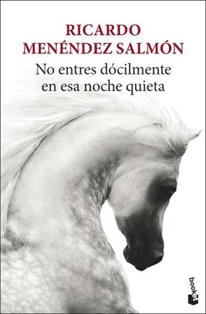 NO ENTRES DÓCILMENTE EN ESA NOCHE QUIETA | 9788432239977 | MENÉNDEZ SALMÓN, RICARDO | Llibreria Aqualata | Comprar libros en catalán y castellano online | Comprar libros Igualada