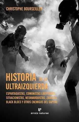 HISTORIA DE LA ULTRAIZQUIERDA | 9788419158086 | BOURSEILLER, CHRISTOPHE | Llibreria Aqualata | Comprar libros en catalán y castellano online | Comprar libros Igualada