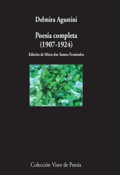 POESÍA COMPLETA (1902-1924) | 9788498953589 | AGUSTINI, DELMIRA | Llibreria Aqualata | Comprar libros en catalán y castellano online | Comprar libros Igualada