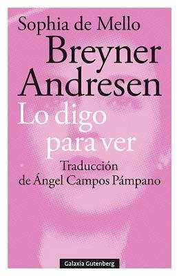 LO DIGO PARA VER | 9788417747855 | BREYNER ANDRESEN, SOPHIA DE MELLO | Llibreria Aqualata | Comprar libros en catalán y castellano online | Comprar libros Igualada