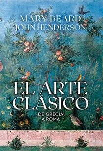ARTE CLÁSICO, EL | 9788413843292 | BEARD, MARY / HENDERSON, JOHN | Llibreria Aqualata | Comprar llibres en català i castellà online | Comprar llibres Igualada