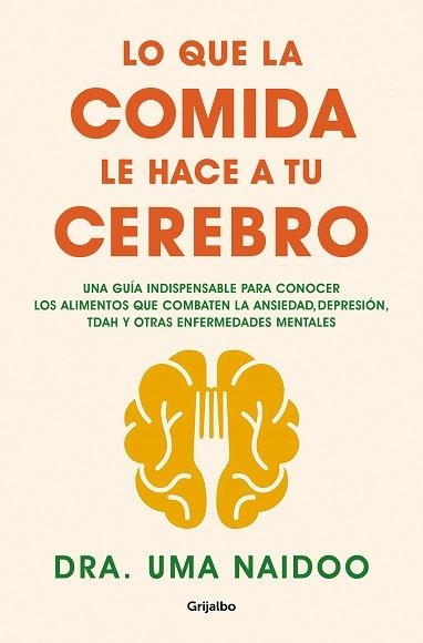 LO QUE LA COMIDA LE HACE A TU CEREBRO | 9788425361449 | NAIDOO, DRA. UMA | Llibreria Aqualata | Comprar libros en catalán y castellano online | Comprar libros Igualada