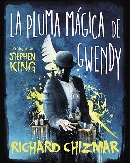 PLUMA MÁGICA DE GWENDY, LA (TRILOGÍA LA CAJA DE BOTONES DE GWENDY 2) | 9788491296270 | CHIZMAR, RICHARD | Llibreria Aqualata | Comprar libros en catalán y castellano online | Comprar libros Igualada