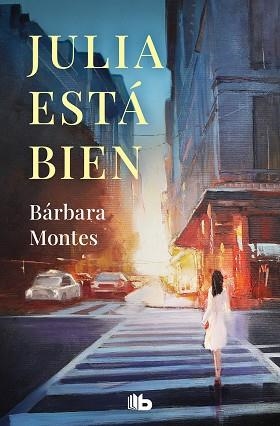 JULIA ESTÁ BIEN | 9788413144009 | MONTES, BÁRBARA | Llibreria Aqualata | Comprar libros en catalán y castellano online | Comprar libros Igualada