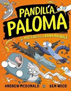 PANDILLA PALOMA 4 - EL MISTERIO DE LA RANA INVISIBLE | 9788448860462 | MCDONALD, ANDREW / WOOD, BEN | Llibreria Aqualata | Comprar libros en catalán y castellano online | Comprar libros Igualada