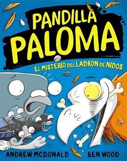 PANDILLA PALOMA 3 - EL MISTERIO DEL LADRÓN DE NIDOS | 9788448859732 | MCDONALD, ANDREW / WOOD, BEN | Llibreria Aqualata | Comprar libros en catalán y castellano online | Comprar libros Igualada