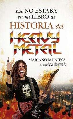 ESO NO ESTABA EN MI LIBRO DE HISTORIA DEL HEAVY METAL | 9788418952821 | MUNIESA, MARIANO / ROMERO, MARISCAL | Llibreria Aqualata | Comprar libros en catalán y castellano online | Comprar libros Igualada