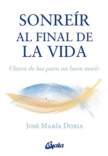 SONREÍR AL FINAL DE LA VIDA | 9788484459897 | DORIA, JOSÉ MARÍA | Llibreria Aqualata | Comprar libros en catalán y castellano online | Comprar libros Igualada