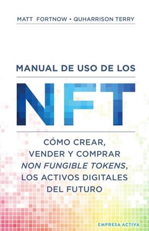 MANUAL DE USO DE LOS NFT | 9788416997619 | QUHARRISON, TERRY / FORTNOW, MATT | Llibreria Aqualata | Comprar llibres en català i castellà online | Comprar llibres Igualada