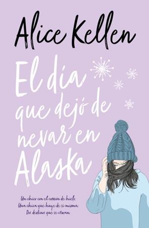 DÍA QUE DEJÓ DE NEVAR EN ALASKA, EL | 9788416622788 | KELLEN, ALICE | Llibreria Aqualata | Comprar llibres en català i castellà online | Comprar llibres Igualada