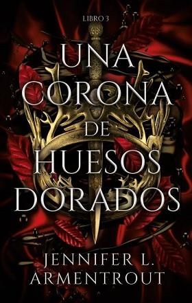 UNA CORONA DE HUESOS DORADOS (SANGRE Y CENIZAS 3) | 9788417854324 | ARMENTROUT, JENNIFER | Llibreria Aqualata | Comprar libros en catalán y castellano online | Comprar libros Igualada