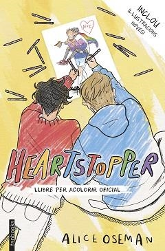 HEARTSTOPPER. LLIBRE PER ACOLORIR OFICIAL | 9788418327933 | OSEMAN, ALICE | Llibreria Aqualata | Comprar llibres en català i castellà online | Comprar llibres Igualada