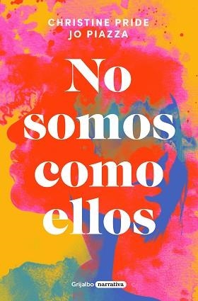 NO SOMOS COMO ELLOS | 9788425361685 | PRIDE, CHRISTINE / PIAZZA, JO | Llibreria Aqualata | Comprar libros en catalán y castellano online | Comprar libros Igualada