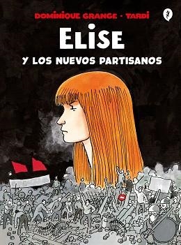 ELISE Y LOS NUEVOS PARTISANOS | 9788418621161 | TARDI / GRANGE, DOMINIQUE | Llibreria Aqualata | Comprar llibres en català i castellà online | Comprar llibres Igualada