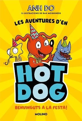 AVENTURES D'EN HOTDOG! 2, LES. BENVINGUTS A LA FESTA | 9788427226005 | DO, ANH | Llibreria Aqualata | Comprar libros en catalán y castellano online | Comprar libros Igualada