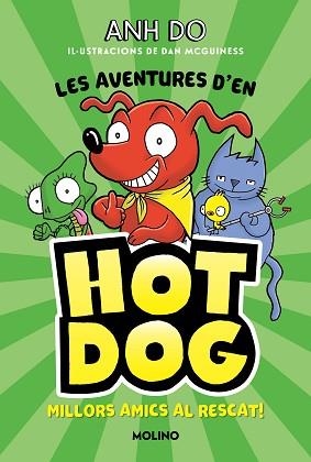AVENTURES D'EN HOTDOG! 1, LES. MILLORS AMICS AL RESCAT | 9788427225947 | DO, ANH | Llibreria Aqualata | Comprar libros en catalán y castellano online | Comprar libros Igualada