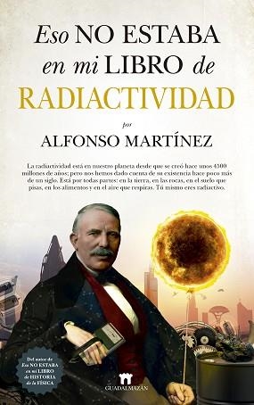 ESO NO ESTABA EN MI LIBRO DE RADIACTIVIDAD | 9788417547165 | MARTÍNEZ ORTEGA, ALFONSO | Llibreria Aqualata | Comprar libros en catalán y castellano online | Comprar libros Igualada