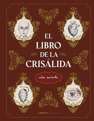 LIBRO DE LA CRISÁLIDA, EL | 9788448028916 | SARAIBA, AITOR | Llibreria Aqualata | Comprar libros en catalán y castellano online | Comprar libros Igualada